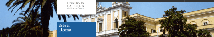 Università Cattolica del Sacro Cuore Sede di Roma Università Cattolica del Sacro Cuore Sede di Roma